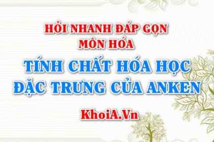 Tính chất hóa học đặc trưng của Anken là gì? Hỏi nhanh đáp gọn môn Hóa